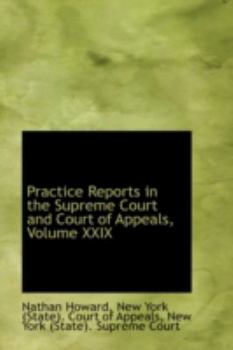 Paperback Practice Reports in the Supreme Court and Court of Appeals, Volume XXIX Book