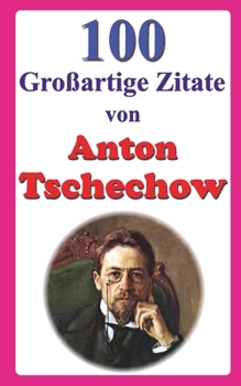 Paperback 100 Großartige Zitate von Anton Tschechow [German] Book