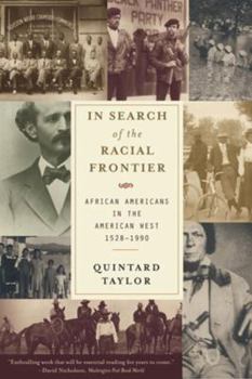 Paperback In Search of the Racial Frontier: African Americans in the American West 1528-1990 Book