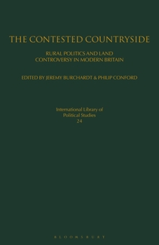 Paperback The Contested Countryside: Rural Politics and Land Controversy in Modern Britain Book