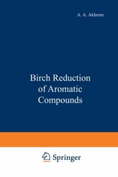Paperback Birch Reduction of Aromatic Compounds Book