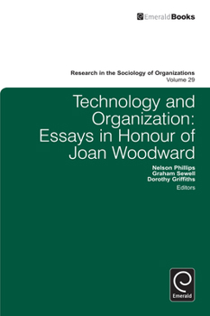 Hardcover Technology and Organization: Essays in Honour of Joan Woodward Book