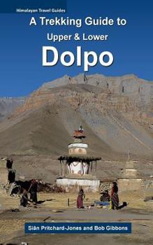 Paperback A Trekking Guide to Upper & Lower Dolpo Book