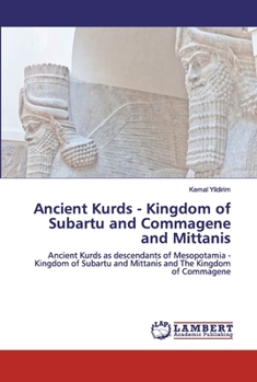 Paperback Ancient Kurds - Kingdom of Subartu and Commagene and Mittanis Book