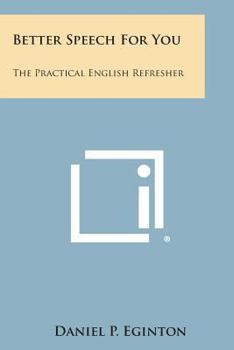 Paperback Better Speech for You: The Practical English Refresher Book