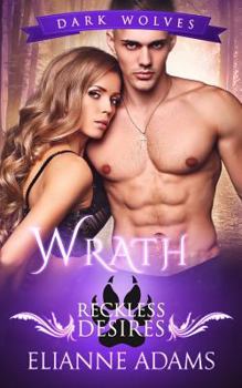Wrath - Book #3 of the Dark Wolves
