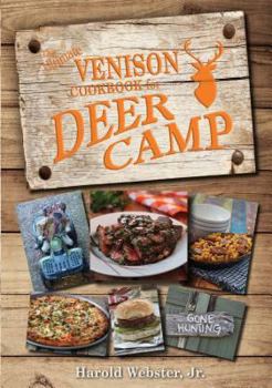 Paperback The Ultimate Venison Cookbook for Deer Camp Book