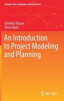 Hardcover An Introduction to Project Modeling and Planning Book