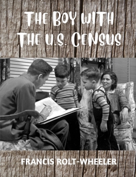 Paperback THE BOY WITH THE U.S. CENSUS-History (Annotated) Book