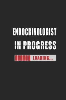 Paperback Endocrinologist in progress Notebook: Journal and Organizer, Blank Lined Notebook 6x9 inch, 120 pages Book