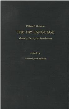 Hardcover The Yay Language: Glossary, Texts, and Translations Volume 38 Book