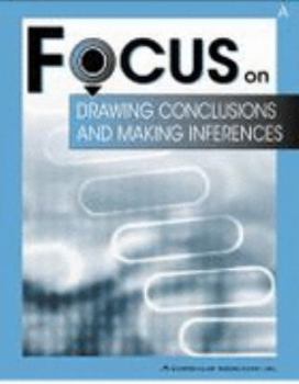 Paperback Focus on Drwing Conclusions and Making Inferences (Book C) Book