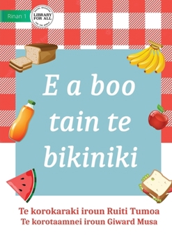 Paperback It's Picnic Time - E a boo tain te bikiniki (Te Kiribati) Book