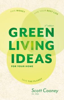 Paperback Green Living Ideas: Bright Ideas to Improve Health, Save Money, and Help the Planet Book
