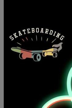 Paperback Skateboarding: Skateboard Action Sport Gift For Skateboarders (6x9) Dot Grid Notebook To Write In Book