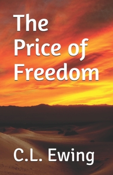 The Price of Freedom (The Cost of Immortality)