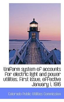 Paperback Uniform System of Accounts for Electric Light and Power Utilities. First Issue, Effective January 1, Book