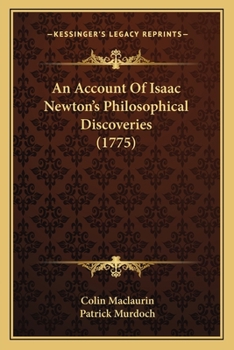 Paperback An Account Of Isaac Newton's Philosophical Discoveries (1775) Book