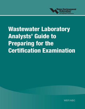 Paperback Wastewater Laboratory Analysts' Guide to Preparing for Certification Examination Book