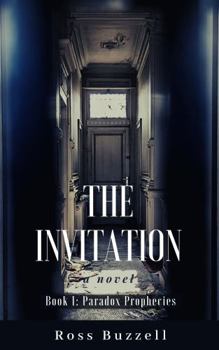 Paperback The Invitation: Book 1: Paradox Prophecies Book