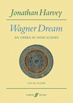 Paperback Wagner Dream: An Opera In Nine Scenes (Vocal Score) Book