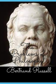 Paperback The Problems of Philosophy (Illustrated) Book
