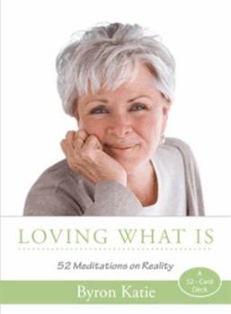 Cards Loving What Is: 52 Meditations on Reality Book