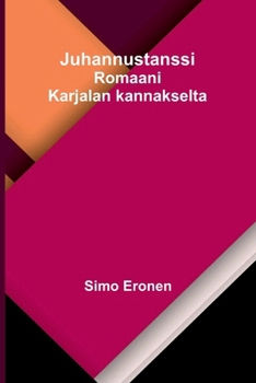 Juhannustanssi: Romaani Karjalan kannakselta (Finnish Edition)