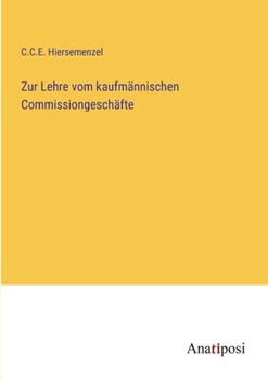 Paperback Zur Lehre vom kaufmännischen Commissiongeschäfte [German] Book