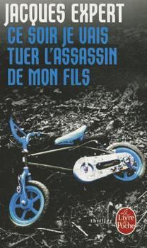 Paperback Ce Soir Je Vais Tuer l'Assassin de Mon Fils [French] Book