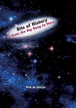 Paperback Bits of History - from the Big Bang to Now Book