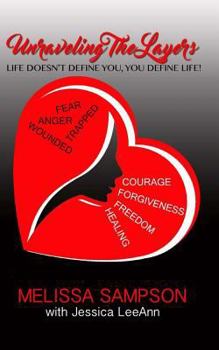 Paperback Unraveling the Layers: Life Doesn't Define You, You Define Life Book