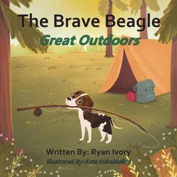 Paperback The Brave Beagle: Great Outdoors Book