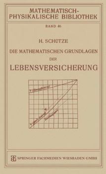 Paperback Die Mathematischen Grundlagen Der Lebensversicherung [German] Book