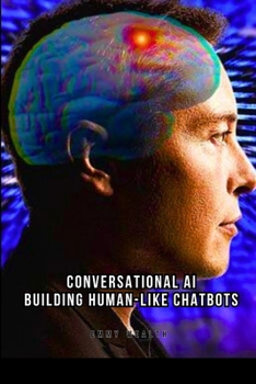 Paperback Conversational AI: Building Human-Like Chatbots Book