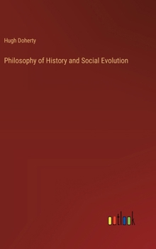 Hardcover Philosophy of History and Social Evolution Book