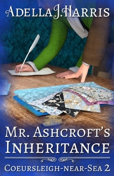 Mr. Ashcroft’s Inheritance (Coeursleigh-near-Sea)