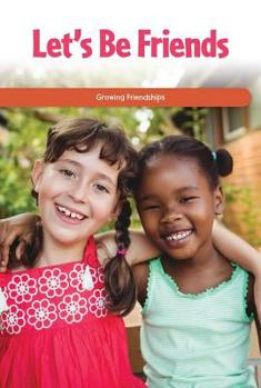 Paperback Let's Be Friends: Growing Friendships Book