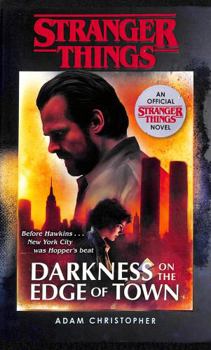 Darkness on the Edge of Town - Book #2 of the Stranger Things