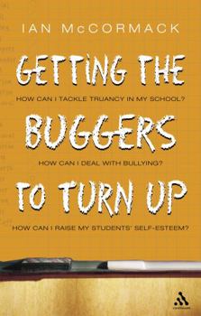 Getting the Buggers to Turn Up (Getting the Buggers) - Book  of the Buggers