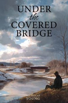 Paperback Under the Covered Bridge Book