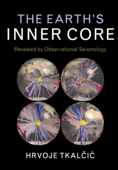 Hardcover The Earth's Inner Core Book
