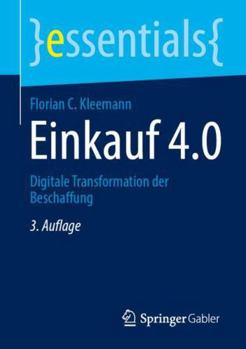 Paperback Einkauf 4.0: Digitale Transformation Der Beschaffung [German] Book