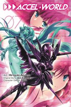 Accel World 07 - Book #7 of the 漫画 アクセル・ワールド / Accel World Manga
