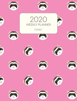 Paperback 2020 Weekly Planner Ferret: Dated With To Do Notes And Inspirational Quotes - Pink Ferrets Book