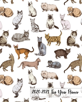 2020-2021 Two Year Planner: Pretty Purebred Cats Cover on a Weekly Monthly Planner Organizer. Perfect 2 Year Motivational Planner, Agenda, Schedule ... crazy cat lovers! (Cat Lovers 2 Year Planner)