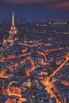 Planner: Paris France 1 Year Daily Planner (12 Months) | 2020 - 2021 | 365 Pages for Planning | January 20 - December 20 | Appointment Calendar Schedule | Plan Each Day Set Goals & Get Stuff Done