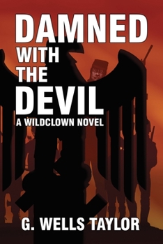 Paperback Damned with the Devil: A Wildclown Novel Book