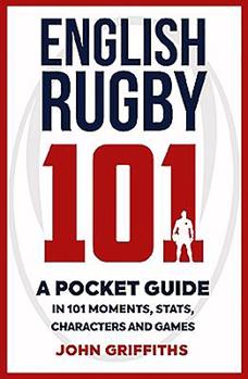 Mass Market Paperback English Rugby 101: A Pocket Guide in 101 Moments, Stats, Characters and Games Book
