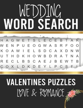Wedding word search: Saint Valentine's Day Word Search Themed Puzzles for Adults in Large Print Exploring Romance and Love , Friendship, Engagements, Weddings, Cupid, Valentine...
